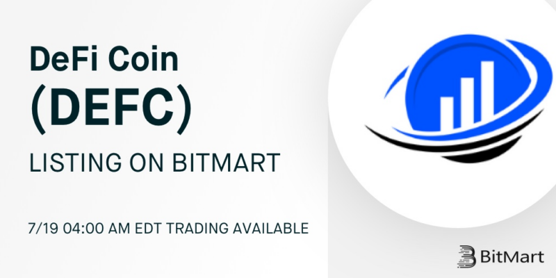 DeFi Coin (DEFC): Live Trading On BitMart Is Coming On July 19th!